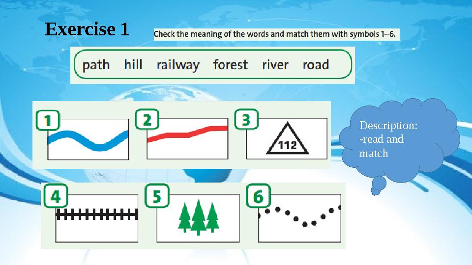 Exercise 1 Description: -read and match