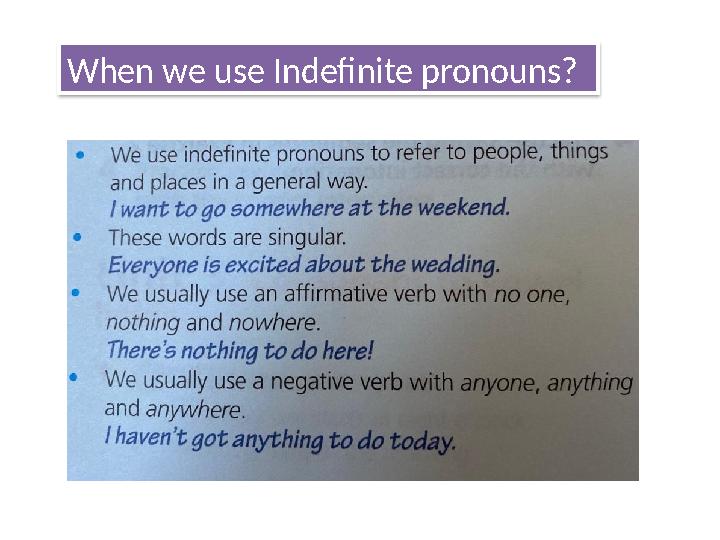 When we use Indefinite pronouns?