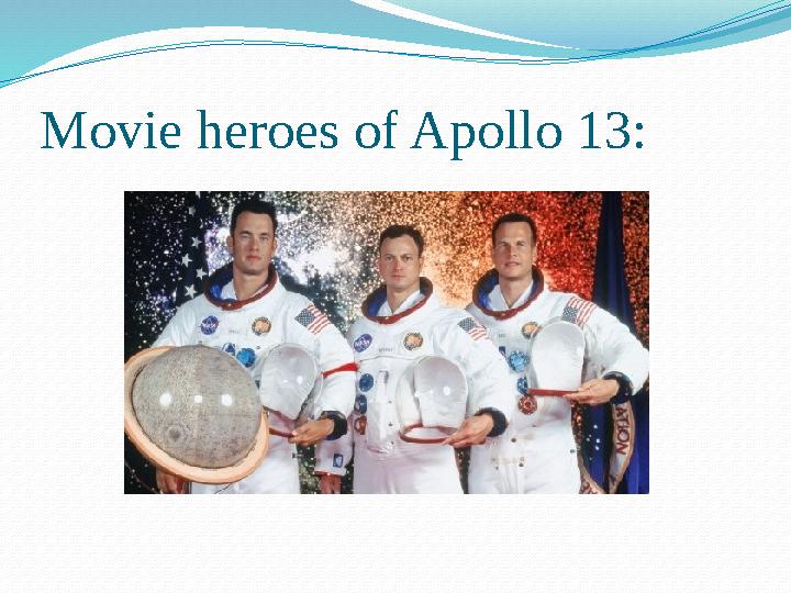 Movie heroes of Apollo 13: