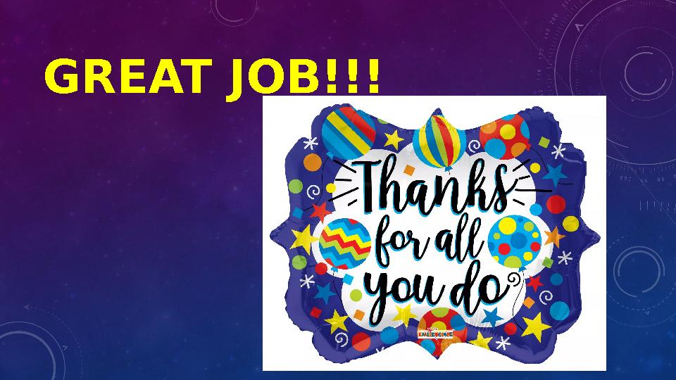 GREAT JOB!!!