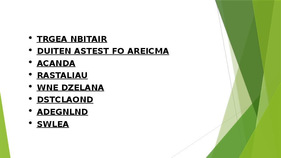  TRGEA NBITAIR  DUITEN ASTEST FO AREICMA  ACANDA  RASTALIAU  WNE DZELANA  DSTCLAOND  ADEGNLND  SWLEA