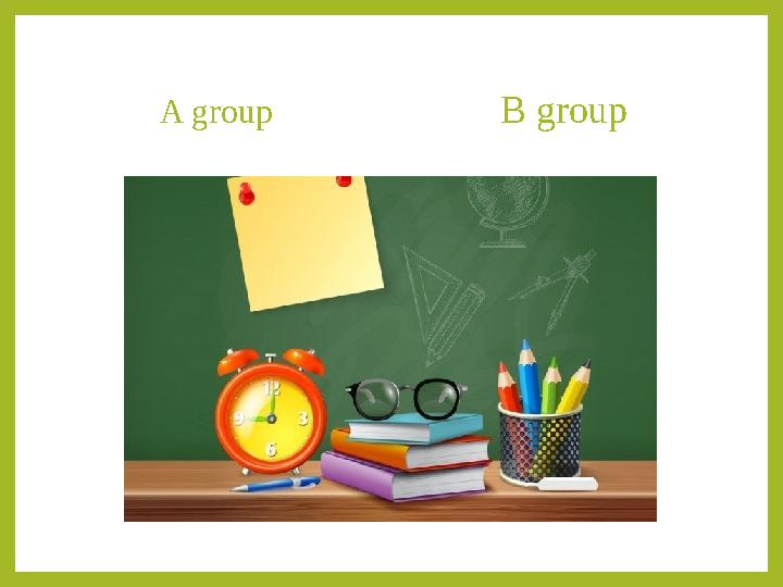 A group B group