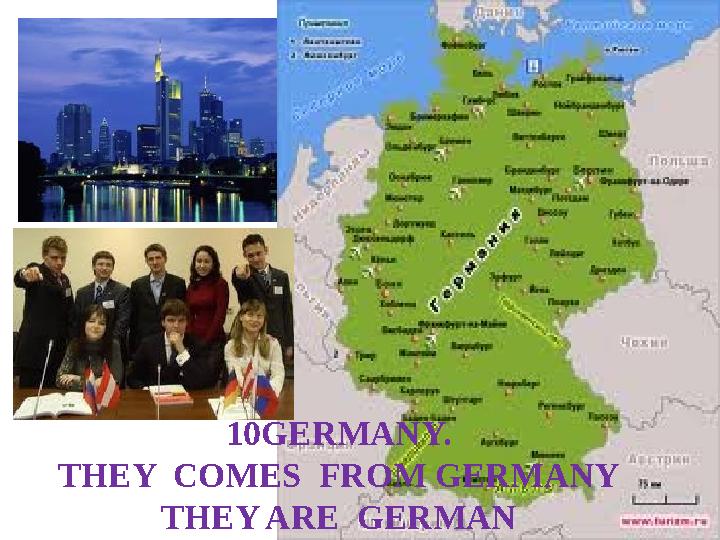 10GERMANY. THEY COMES FROM GERMANY THEY ARE GERMAN
