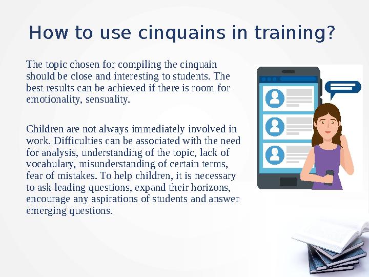 How to use cinquains in training? The topic chosen for compiling the cinquain should be close and interesting to students. Th