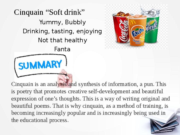 Cinquain is an analysis and synthesis of information, a pun. This is
