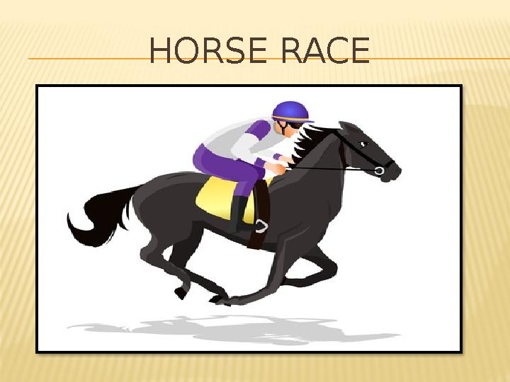 HORSE RACE