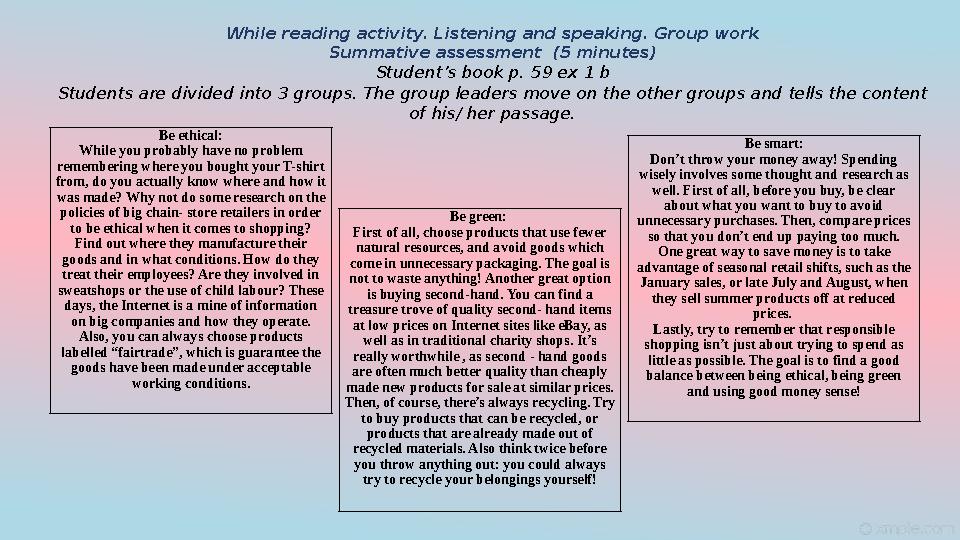 While reading activity. Listening and speaking. Group work Summative assessment (5 minutes) Student’s book p. 59 ex 1 b Student