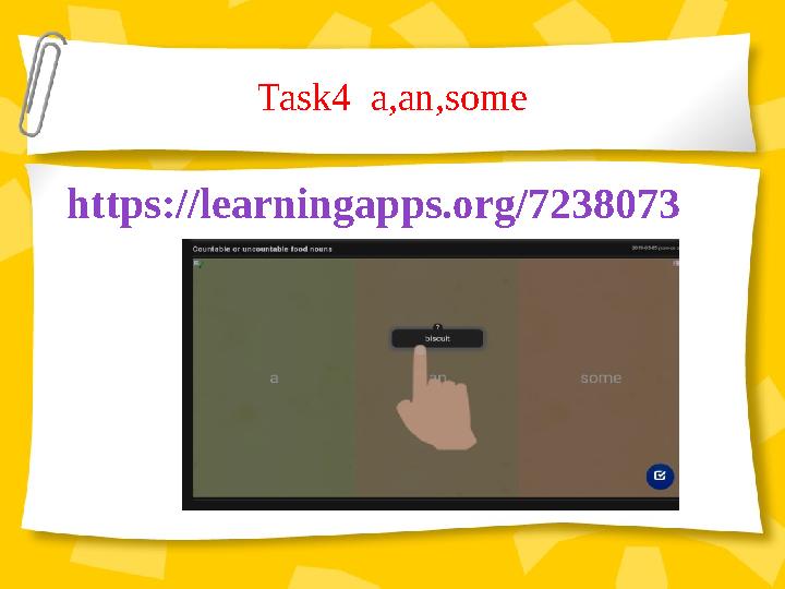 Task4 a,an,some https://learningapps.org/7238073