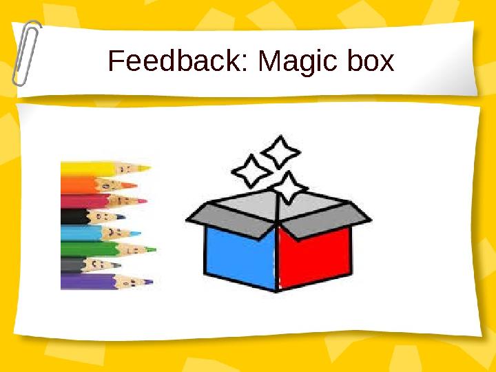 Feedback: Magic box