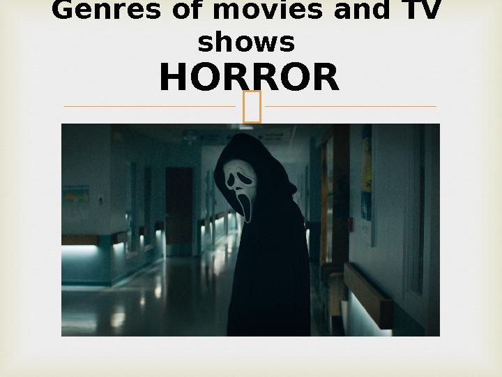 Genres of movies and TV shows HORROR