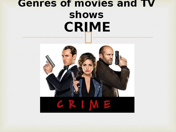 Genres of movies and TV shows CRIME