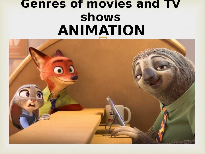 Genres of movies and TV shows ANIMATION