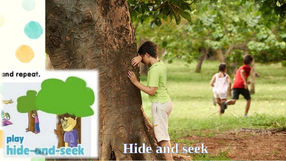 Hide and seek