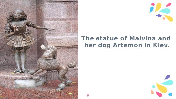 9The statue of Malvina and her dog Artemon in Kiev.
