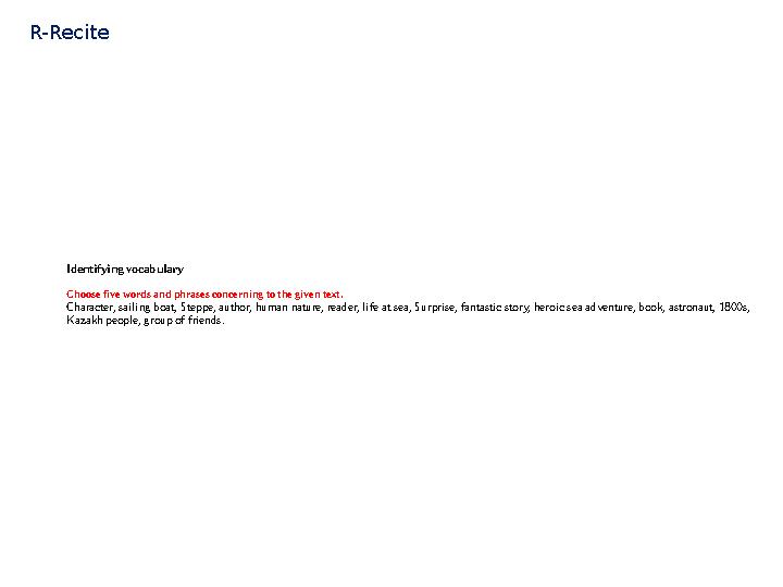 Identifying vocabulary Choose five words and phrases concerning to the given text. Character, sailing boat, Steppe, author, huma