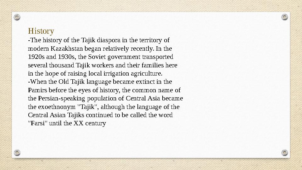 History -The history of the Tajik diaspora in the territory of modern Kazakhstan began relatively recently. In the 1920s and 1