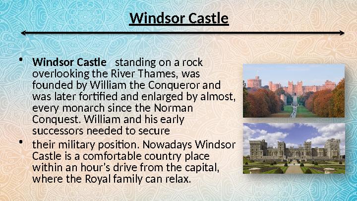 Windsor Castle • Windsor Castle standing on a rock overlooking the River Thames, was founded by William the Conqueror and