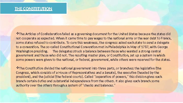 THE CONSTITUTION  The Articles of Confederation failed as a governing document for the United States because the states did no