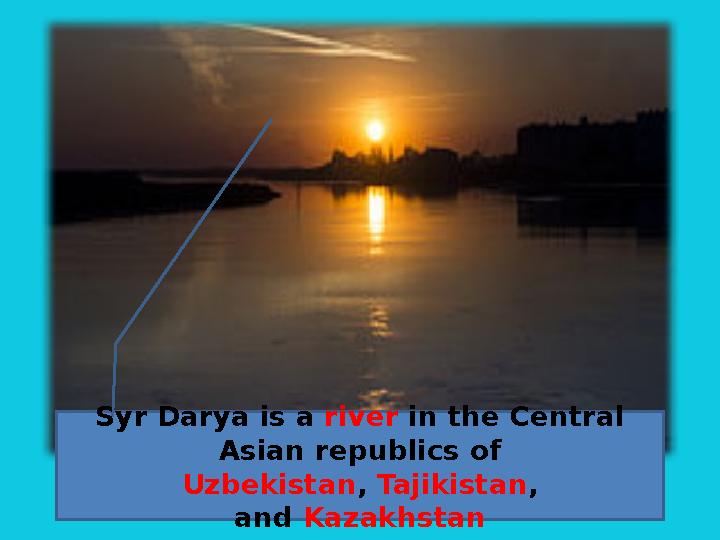 Syr Darya is a river in the Central Asian republics of Uzbekistan , Tajikistan , and Kazakhstan