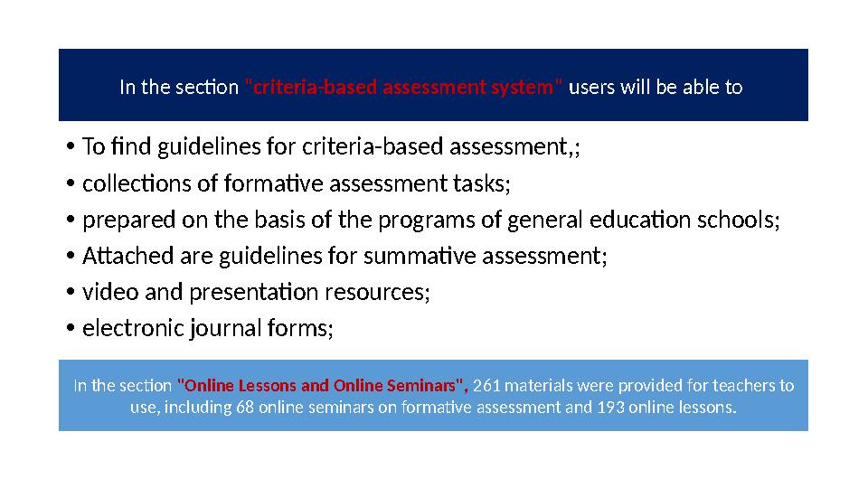 • To find guidelines for criteria-based assessment, ; • collections of formative assessment tasks ; • prepared on the basis of t