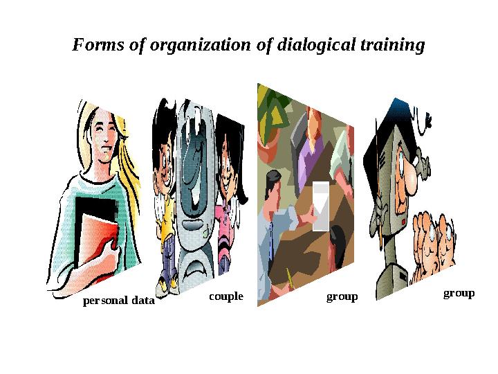 Forms of organization of dialogical training personal data couple group group