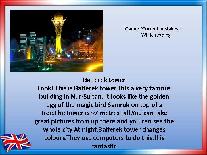 Baiterek tower Look! This is Baiterek tower.This a very famous building in Nur-Sultan. It looks like the golden egg of the mag