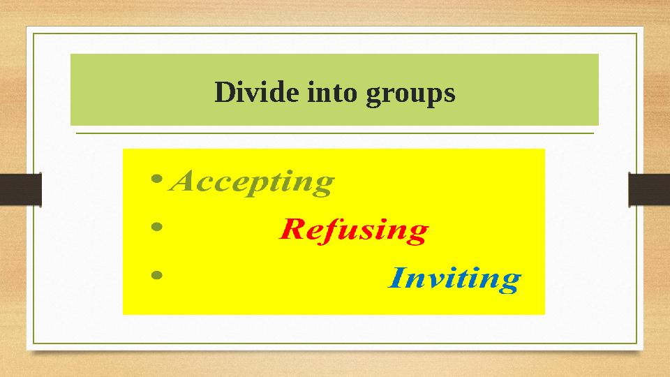 Divide into groups