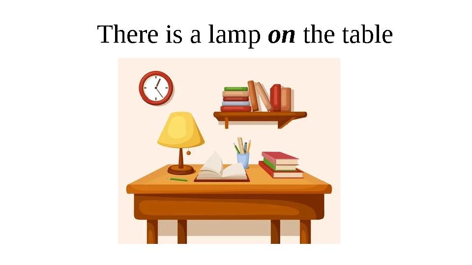 There is a lamp on the table