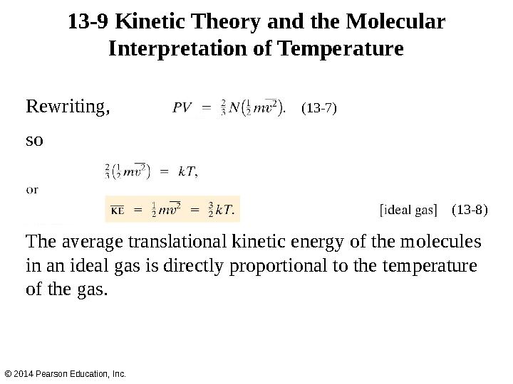 13-9 Kinetic Theory and the Molecular Interpretation of Temperature Rewriting, so The average translational kinetic energy of t