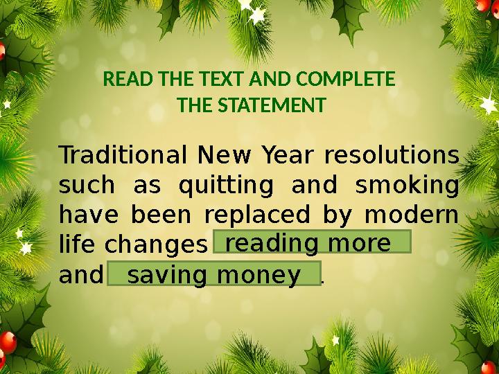 Traditional New Year resolutions such as quitting and smoking have been replaced by modern life changes like and