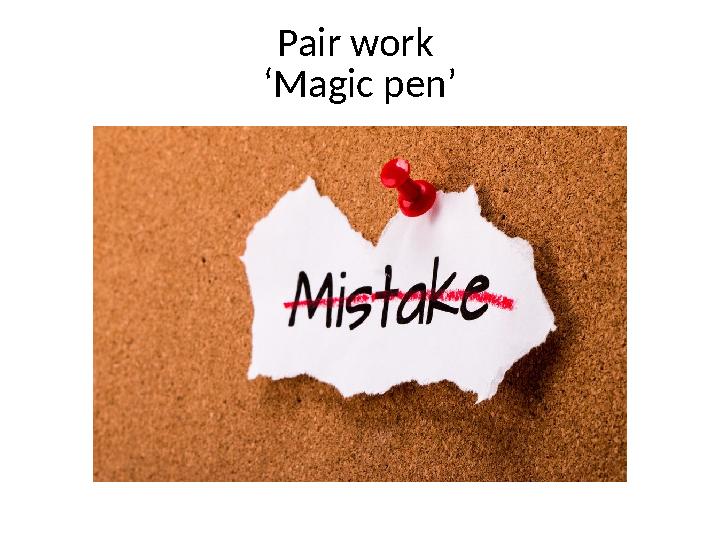 Pair work ‘Magic pen’