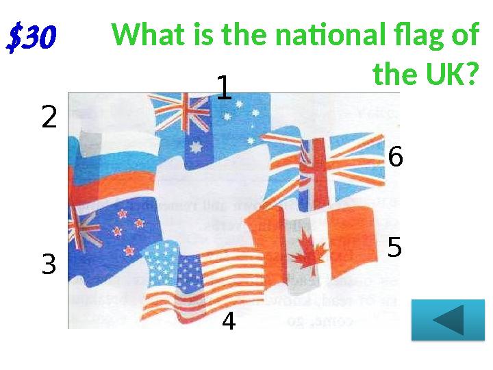 $30 What is the national flag of the UK? 1 2 3 4 5 6