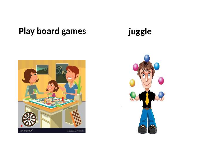 Play board games juggle