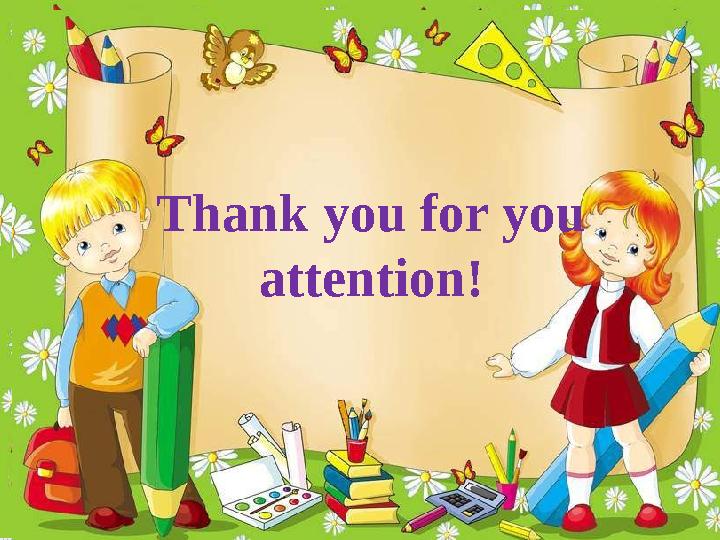 Thank you for you attention! Thank you for you attention!
