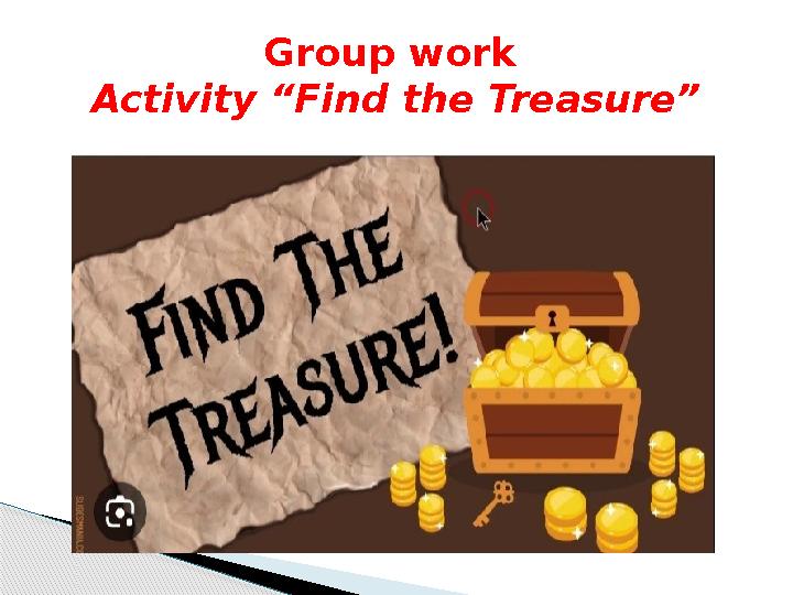 Group work Activity “Find the Treasure”