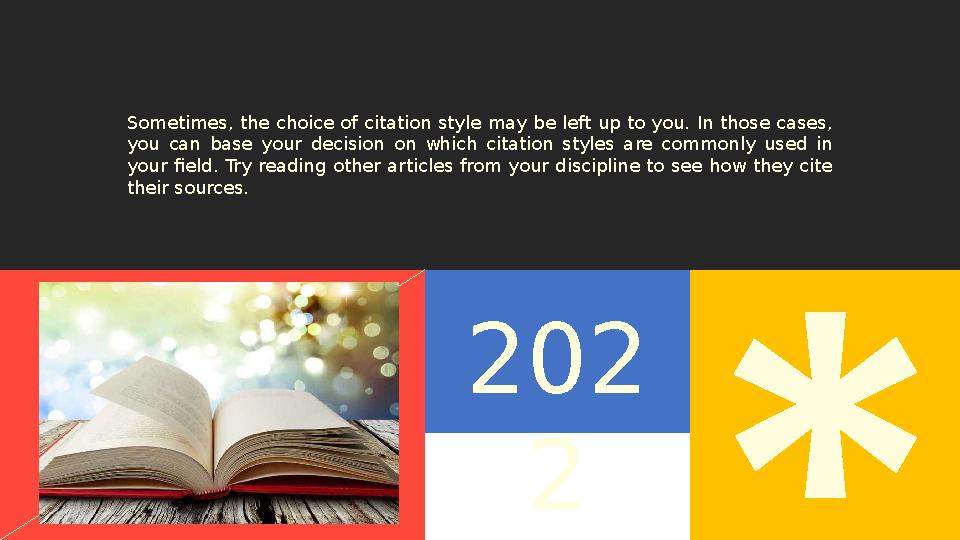 Sometimes, the choice of citation style may be left up to you. In those cases, you can base your decision on which citat
