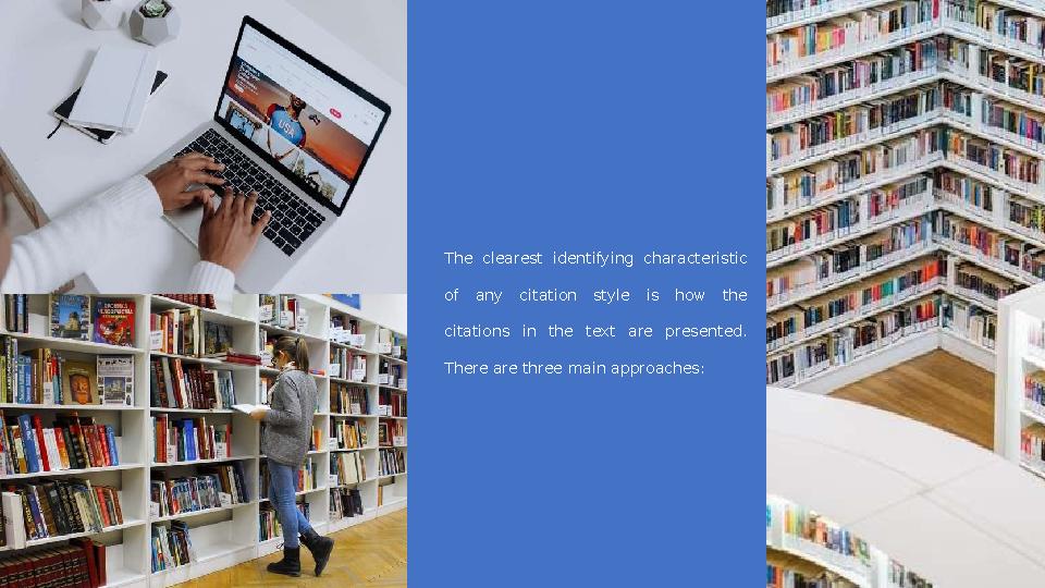 The clearest identifying characteristic of any citation style is how the citations in the text are presented. T