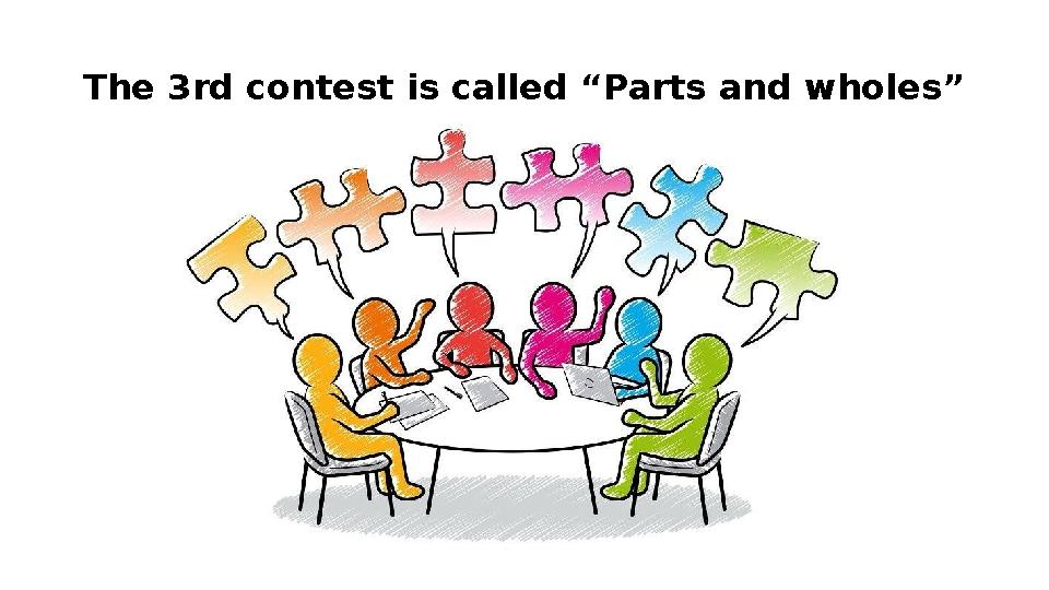 The 3rd contest is called “Parts and wholes”