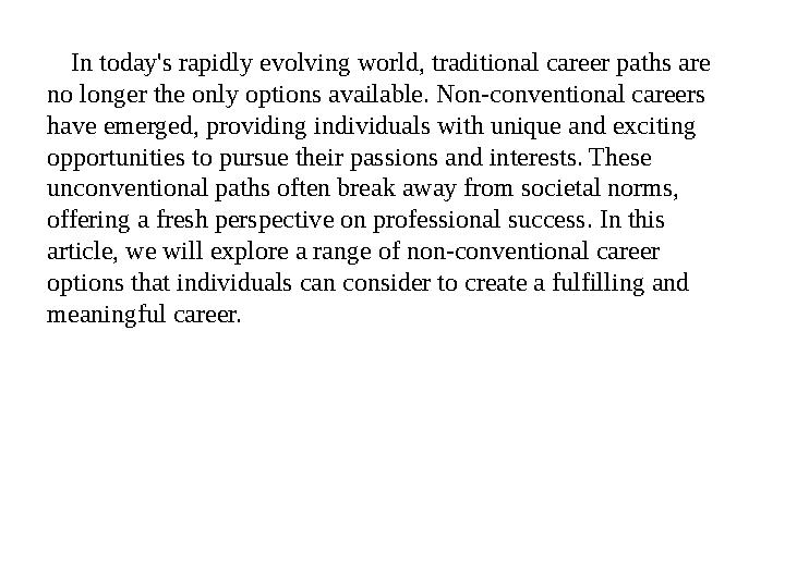 In today's rapidly evolving world, traditional career paths are no longer the only options available. Non-conventional car