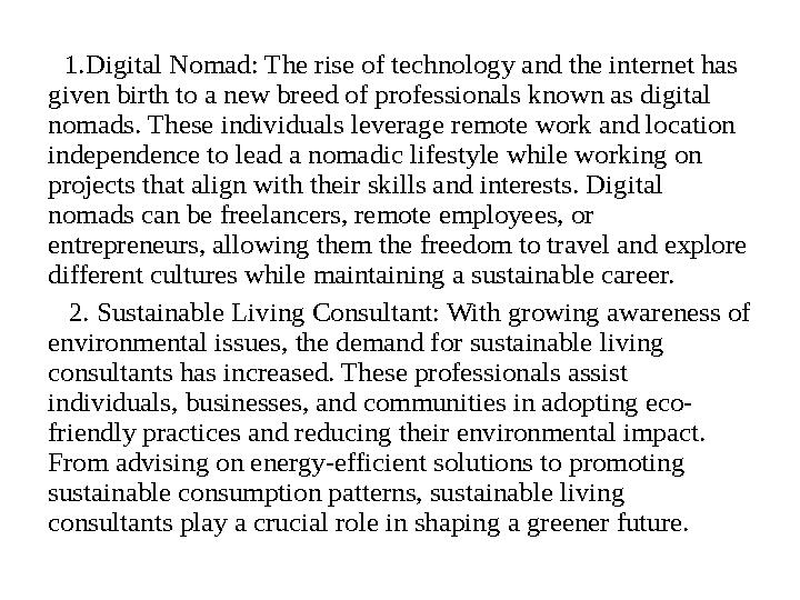 1. Digital Nomad: The rise of technology and the internet has given birth to a new breed of professionals known as digital