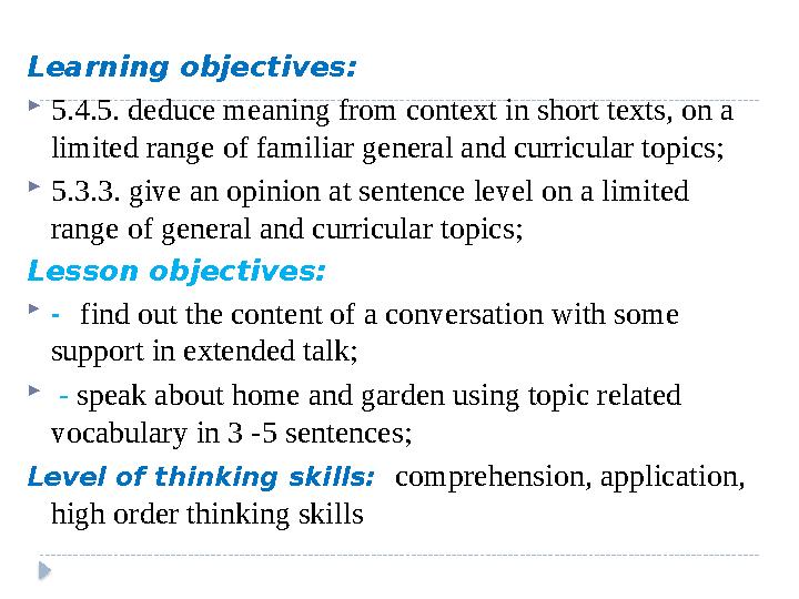 Learning objectives:  5.4.5. deduce meaning from context in short texts, on a limited range of
