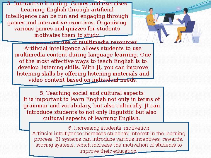5. Teaching social and cultural aspects It is important to learn English not only in terms of grammar and vocabulary, but also