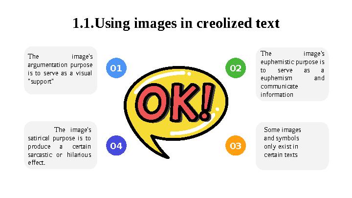 1.1.Using images in creolized text 01 02 0304 The image's argumentation purpose is to serve as a visual "support" The image's 1.1.Using images in creolized text 01 02 0304 The image's argumentation purpose is to serve as a visual "support" The image's