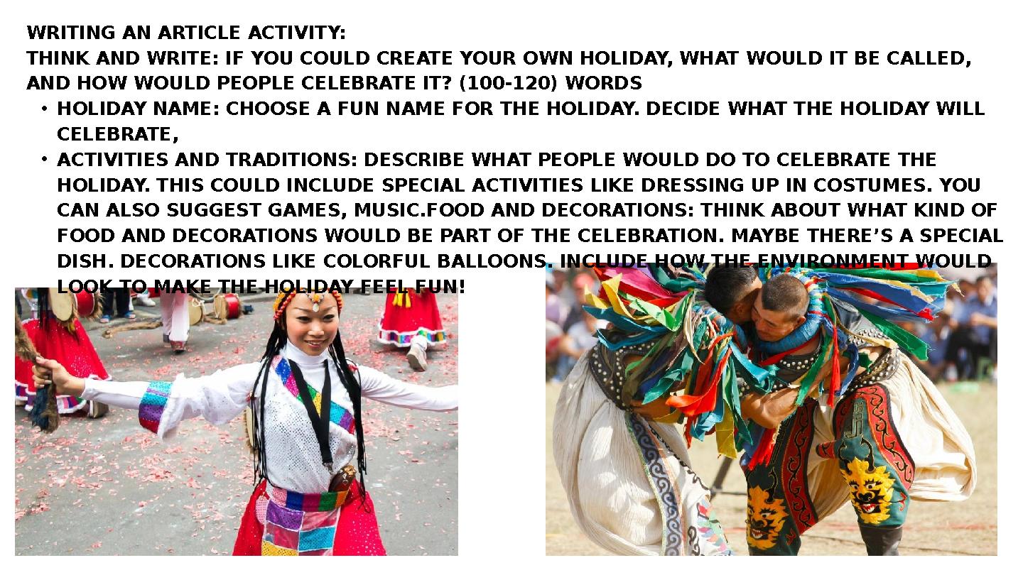WRITING AN ARTICLE ACTIVITY: THINK AND WRITE: IF YOU COULD CREATE YOUR OWN HOLIDAY, WHAT WOULD IT BE CALLED, AND HOW WOULD PEOP WRITING AN ARTICLE ACTIVITY: THINK AND WRITE: IF YOU COULD CREATE YOUR OWN HOLIDAY, WHAT WOULD IT BE CALLED, AND HOW WOULD PEOP