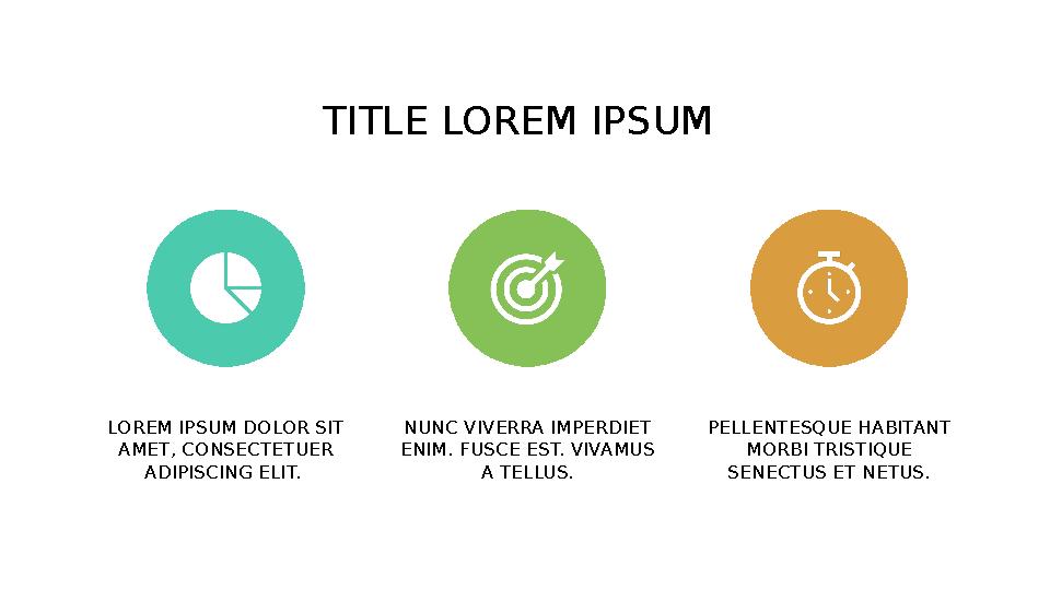 TITLE LOREM IPSUM LOREM IPSUM DOLOR SIT AMET, CONSECTETUER ADIPISCING ELIT. NUNC VIVERRA IMPERDIET ENIM. FUSCE EST. VIVAMUS