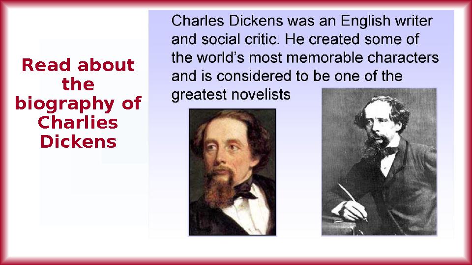 Read about the biography of Charlies Dickens