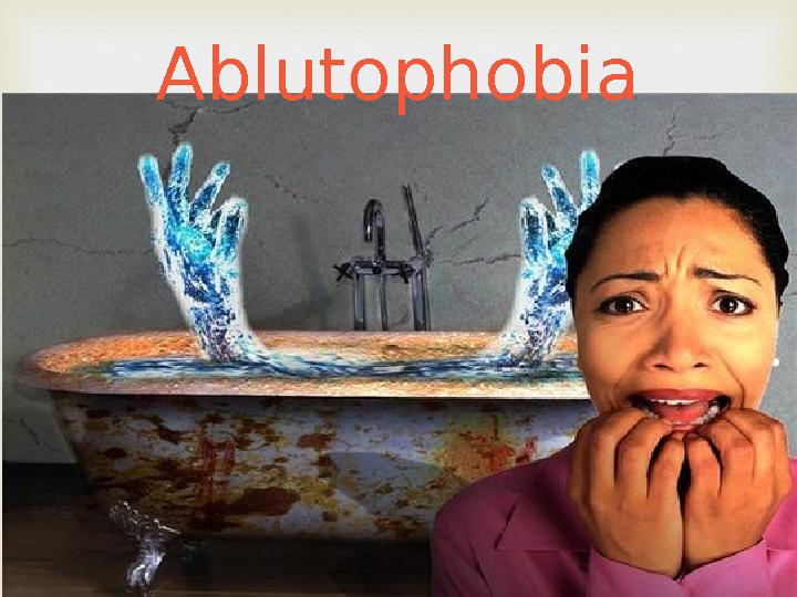Ablutophobia