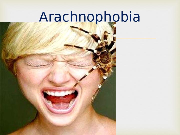 Arachnophobia