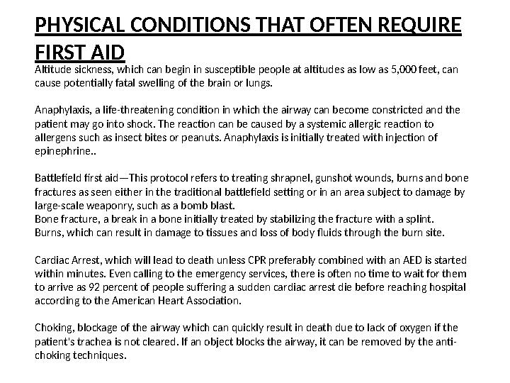 Altitude sickness, which can begin in susceptible people at altitudes as low as 5,000 feet, can cause potentially fatal swellin