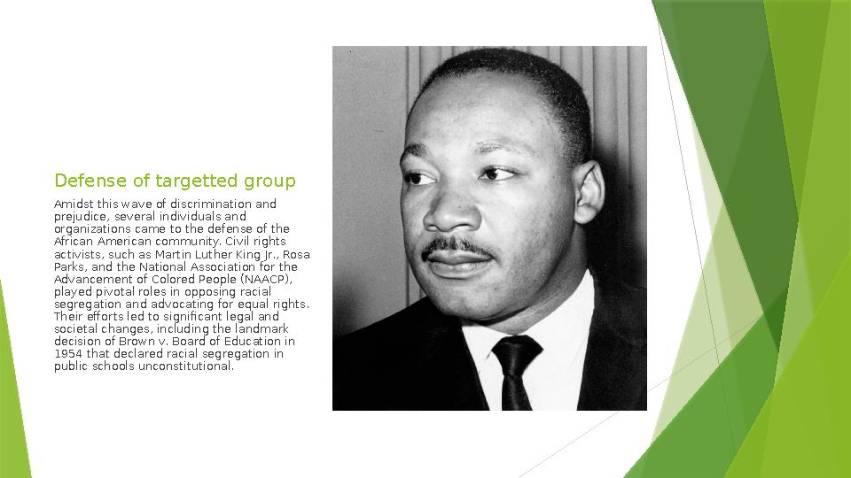 Defense of targetted group Amidst this wave of discrimination and prejudice, several individuals and organizations came to the